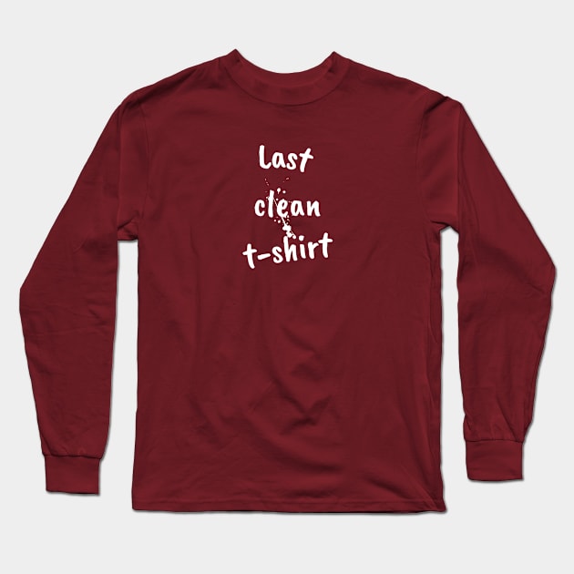 Last Clean T-Shirt Long Sleeve T-Shirt by Lime Spring Studio